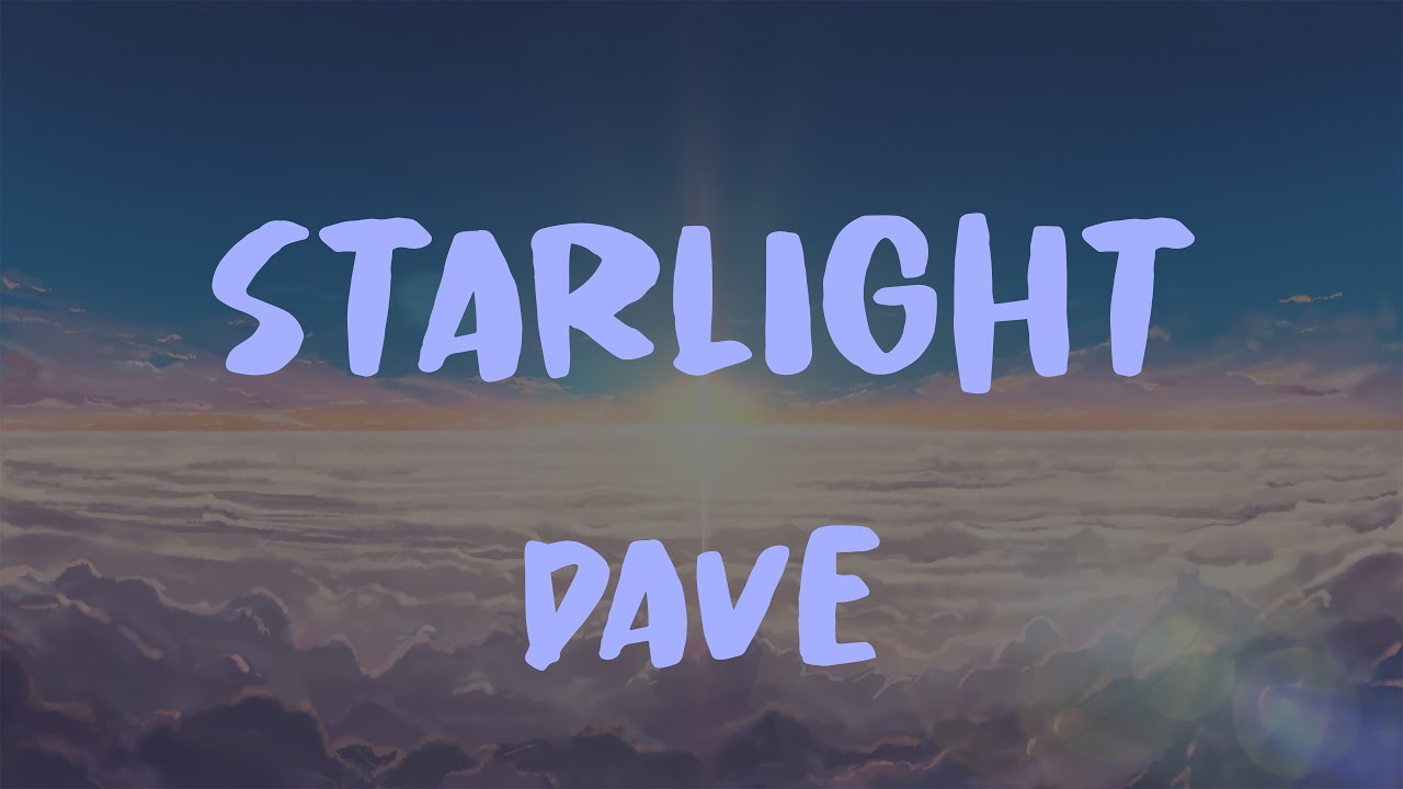 Starlight - Dave (Lyrics)