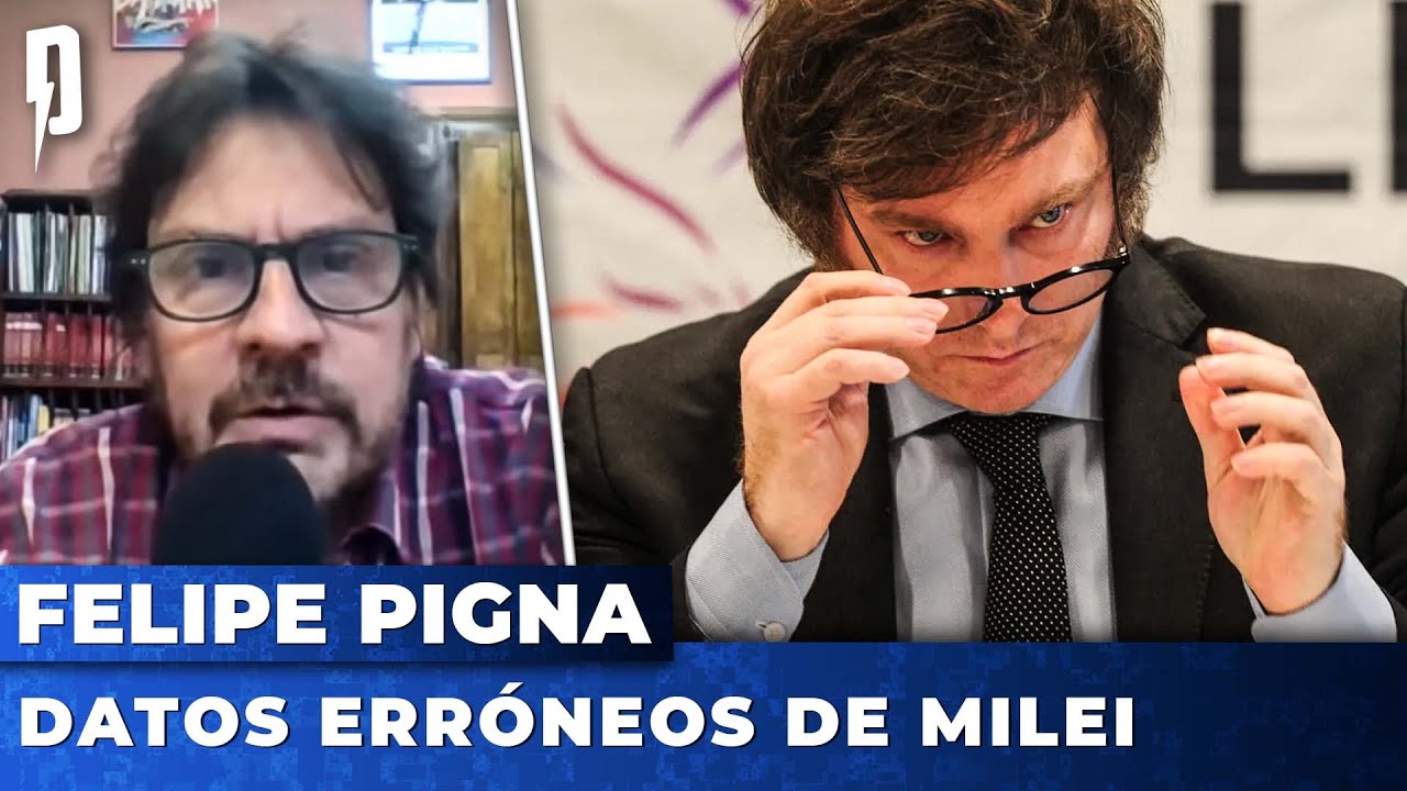 Felipe Pigna y los DATOS ERRÓNEOS de MILEI