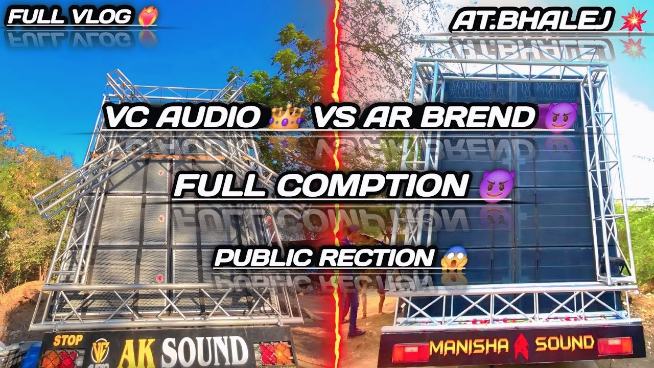 AK SOUND VS MANISHA SOUND // FULL COMPTION // VC AUDIO VS AR BREND // AT.BHALEJ