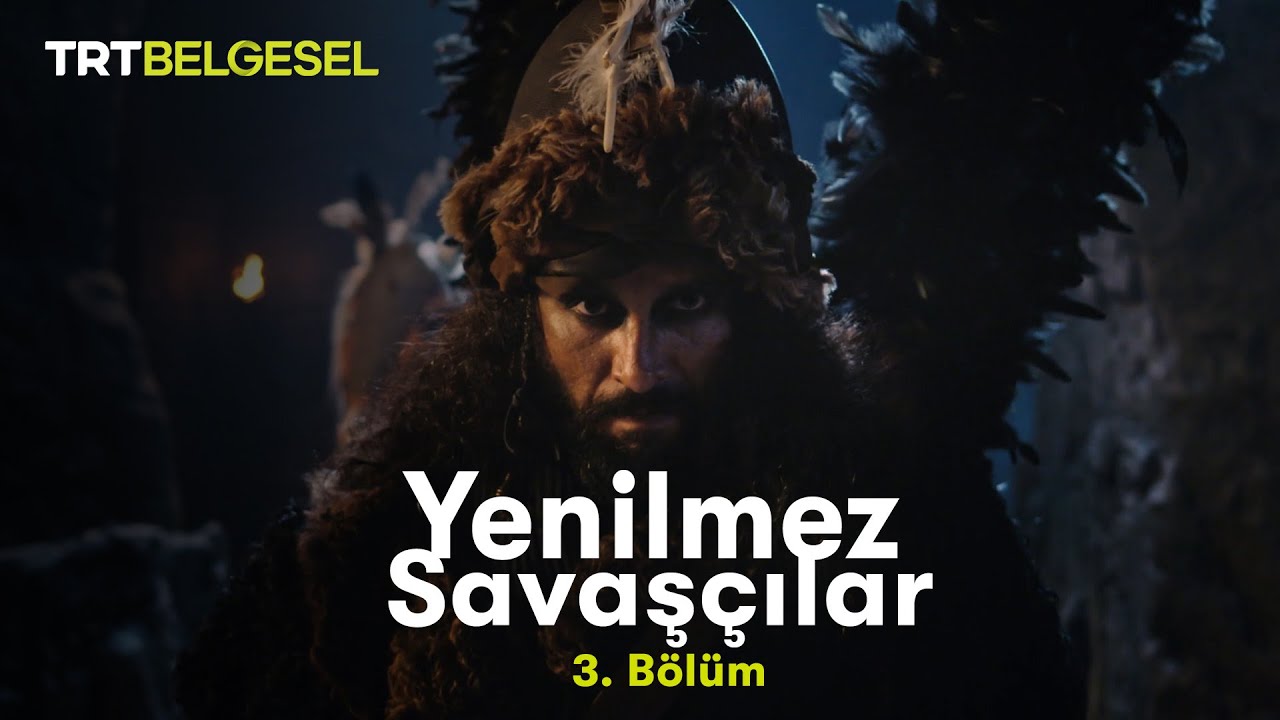 Yenilmez Savaş&ccedil;ılar | Deliler (3.B&ouml;l&uuml;m) | TRT Belgesel