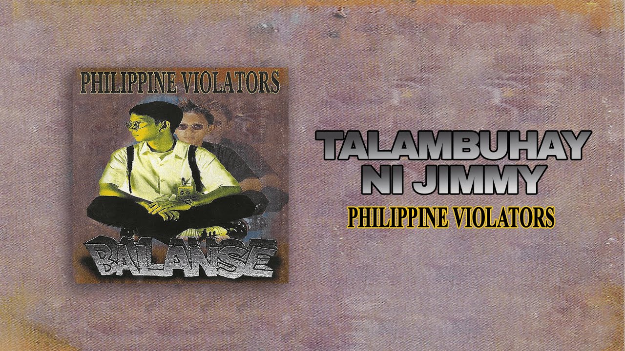 Philippine Violators - Talambuhay Ni Jimmy (Official Audio)