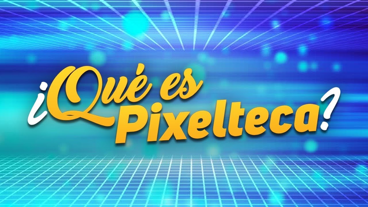 Bienvenidos a Pixelteca
