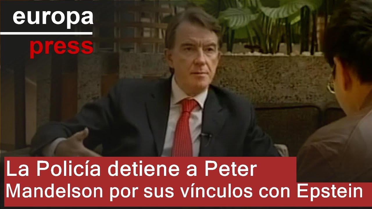 La Policía detiene a Peter Mandelson por sus vínculos con Epstein