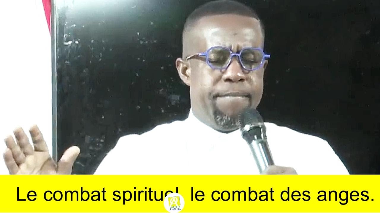 Le combat spirituel, le combat des anges.    Berger Elysée DOSSA