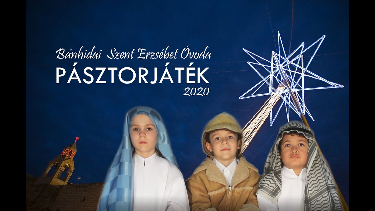 Pásztorjáték - Bánhidai Szent Erzsébet Óvoda 2020