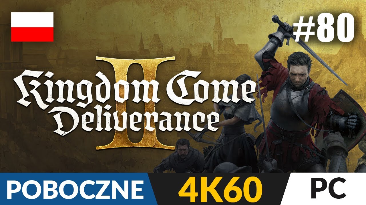 Kingdom Come: Deliverance II PL ⚜️ #80 - odc.80 ⚔️ Wrota piekieł | KCD 2 Gameplay PL