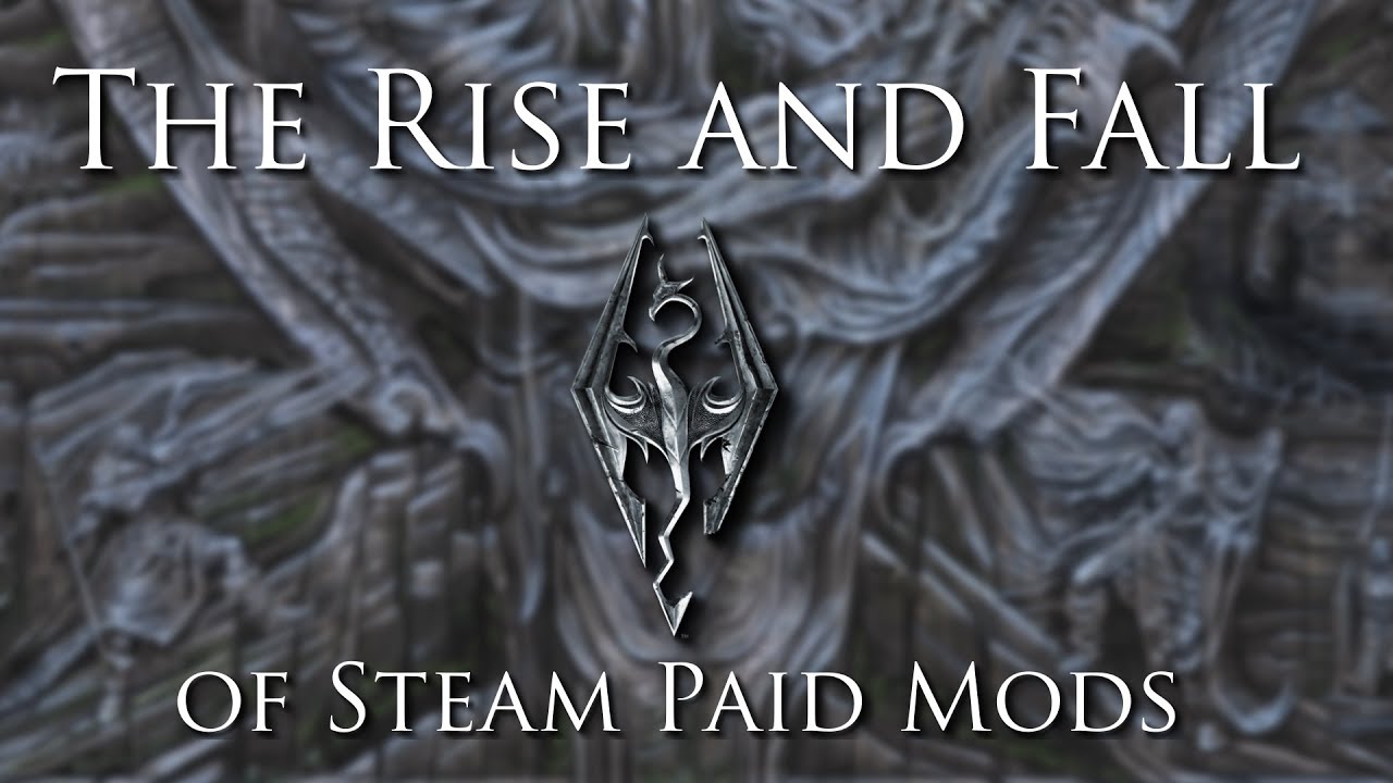 The Rise and Fall of Steam Paid Mods | Jordan H.J.