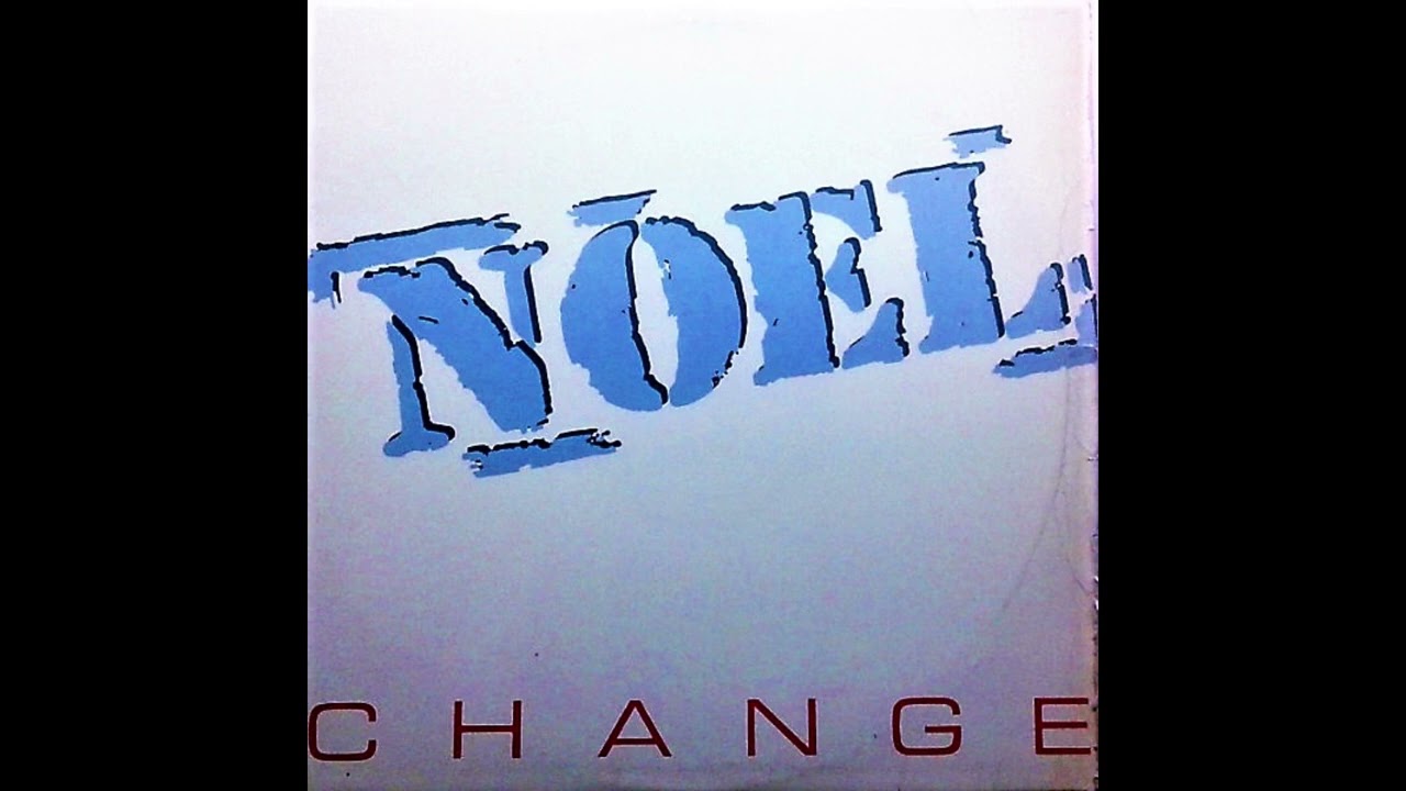 NOEL - Change [12'' Extended]