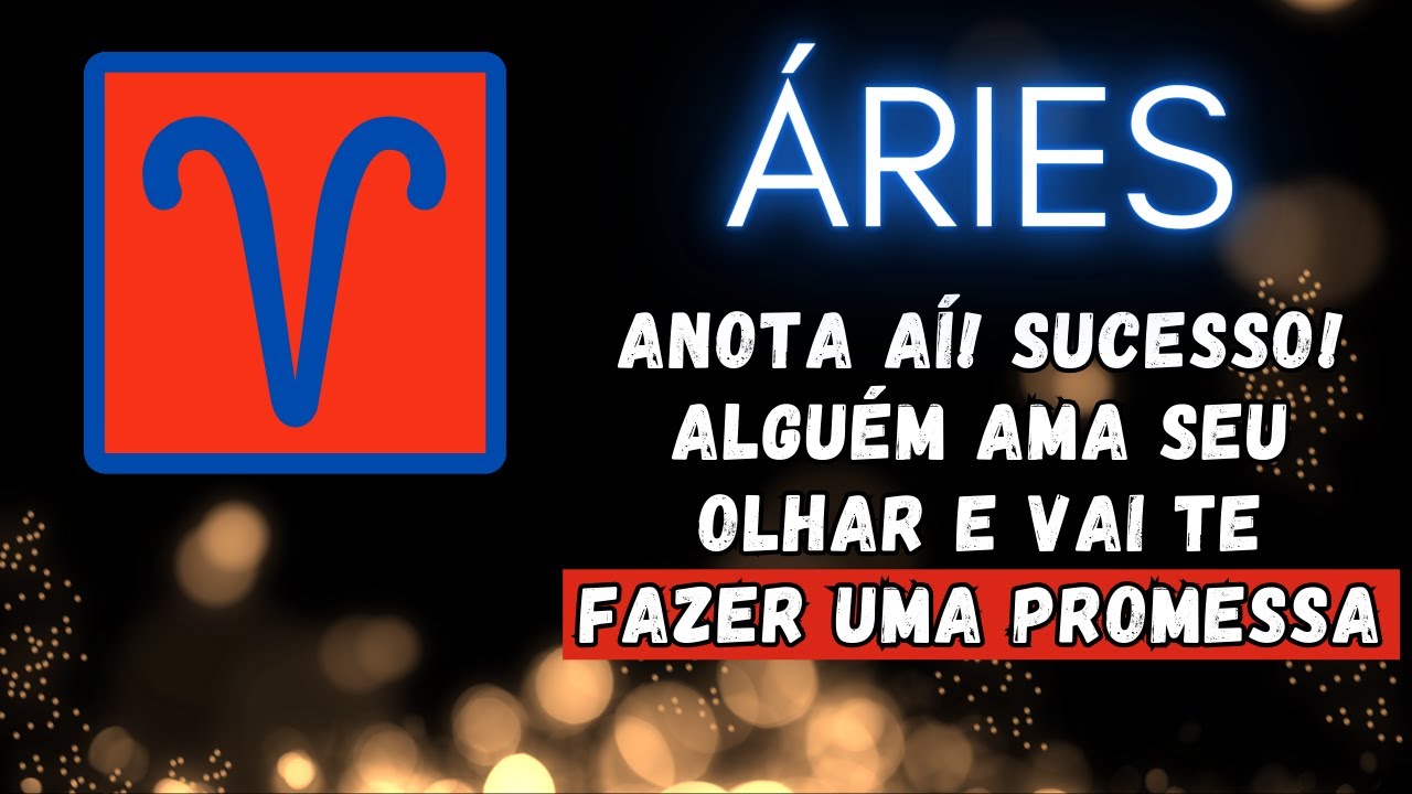 ÁRIES♈ ANOTA AÍ! SUCESSO E CONQUISTA. ALGUÉM AMA SEU OLHAR E VAI TE FAZER UMA PROMESSA