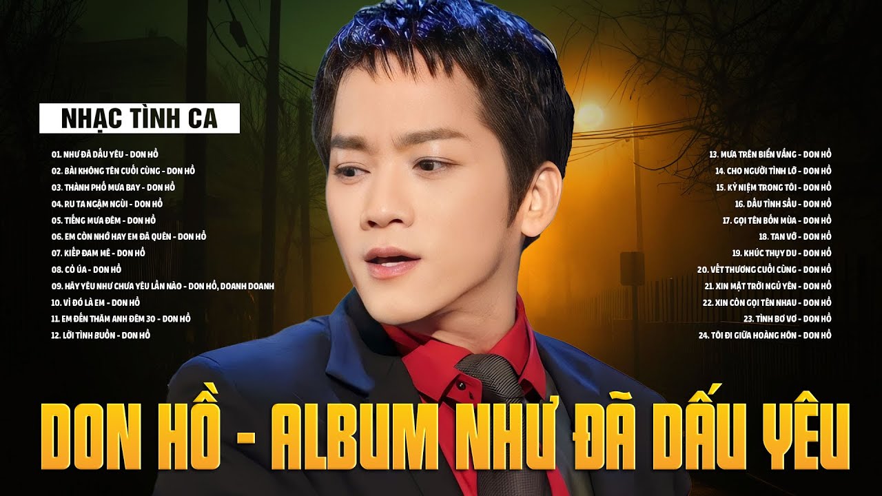Don Hồ Top Hits - TÌNH CA HẢI NGOẠI ĐẲNG CẤP MÃI MÃI - LK NHƯ ĐÃ DẤU YÊU, BÀI KHÔNG TÊN CUỐI CÙNG