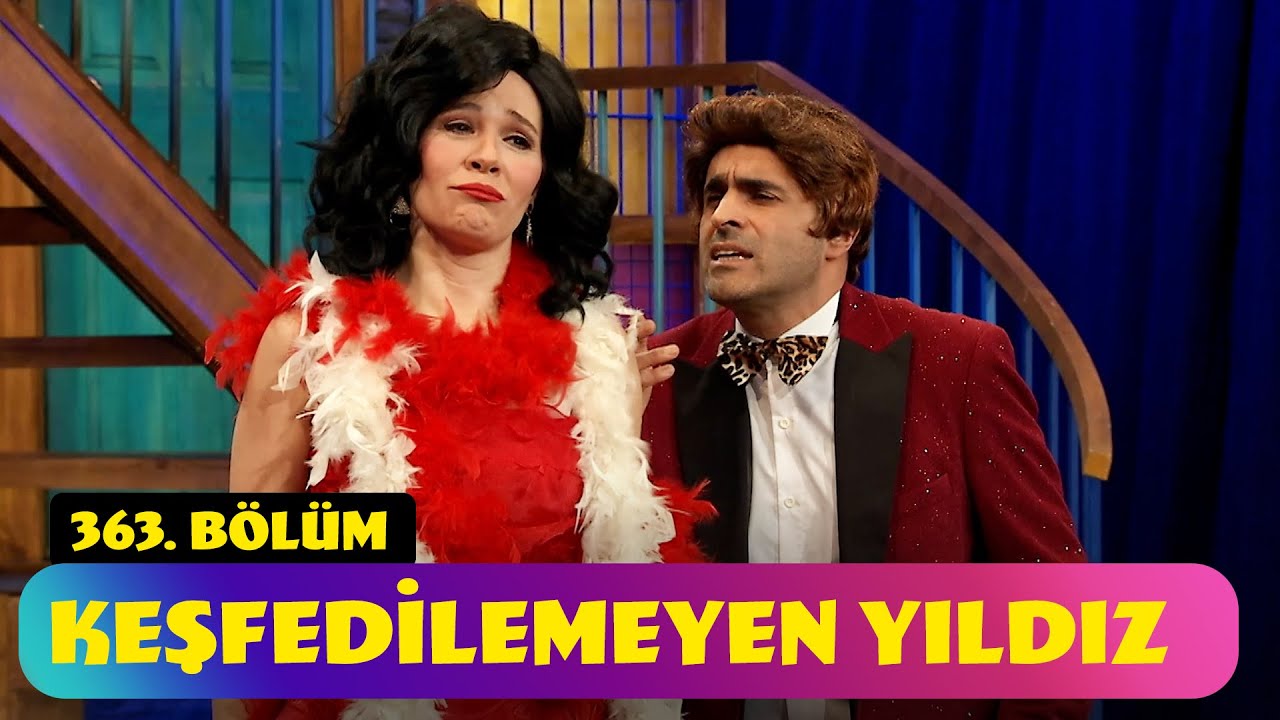 Keşfedilemeyen Yıldız - 363. Bölüm (Güldür Güldür Show)