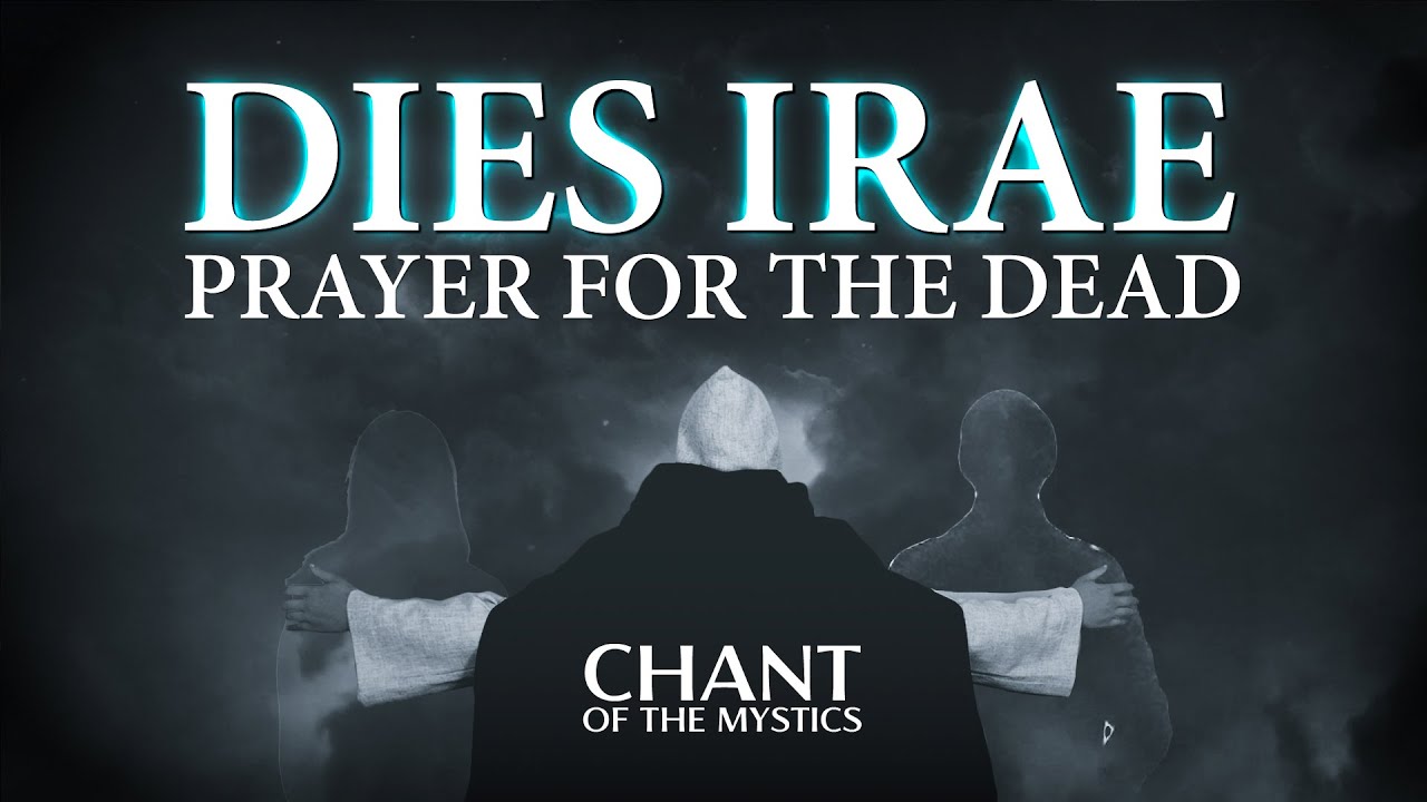 Chant of the Mystics: Dies Irae (Prayer For The Dead) - Divine Gregorian Chant - Requiem Chant