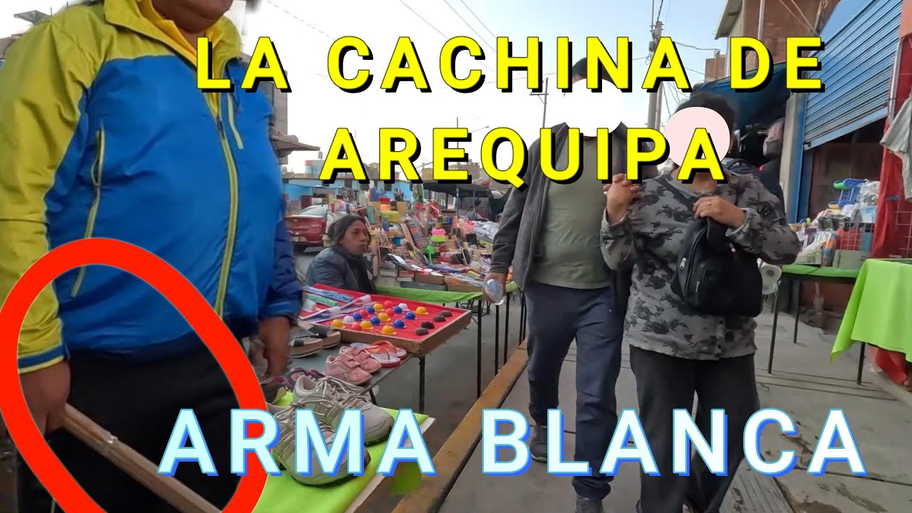 LA CACHINA DE AREQUIPA_ Feria de segundo uso  Eanc Alvarez