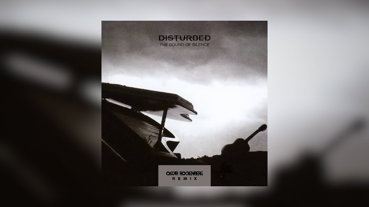 Disturbed - The Sound Of Silence (Oscar Rockenberg Remix)