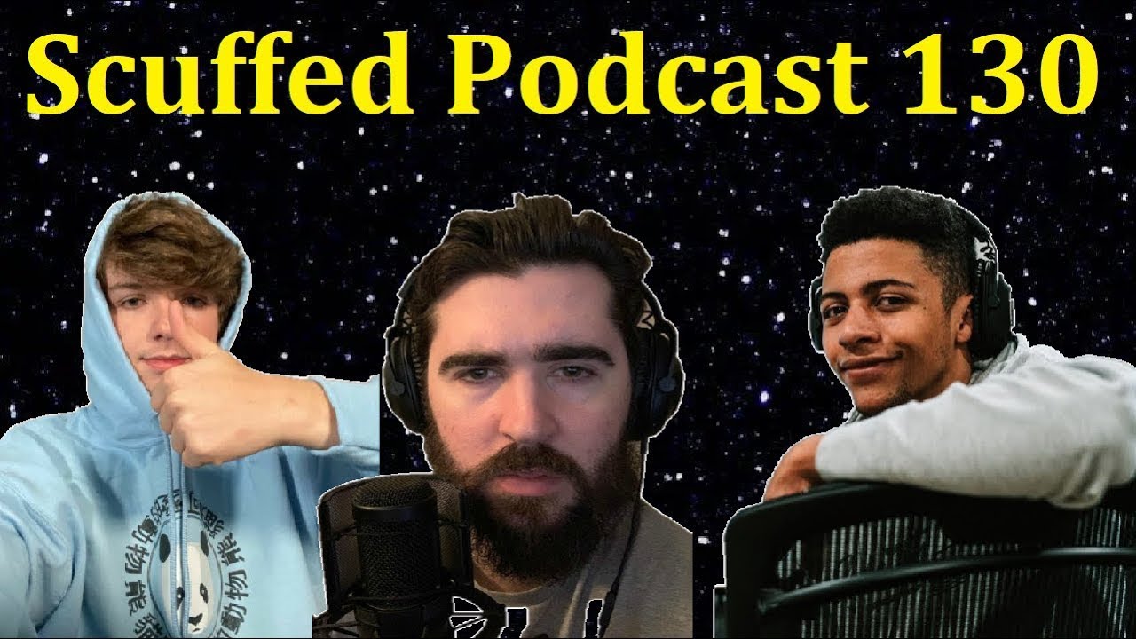 Scuffed Podcast #130 ft. Nogla, Myth, Karl Jacobs, Asmongold, & MORE