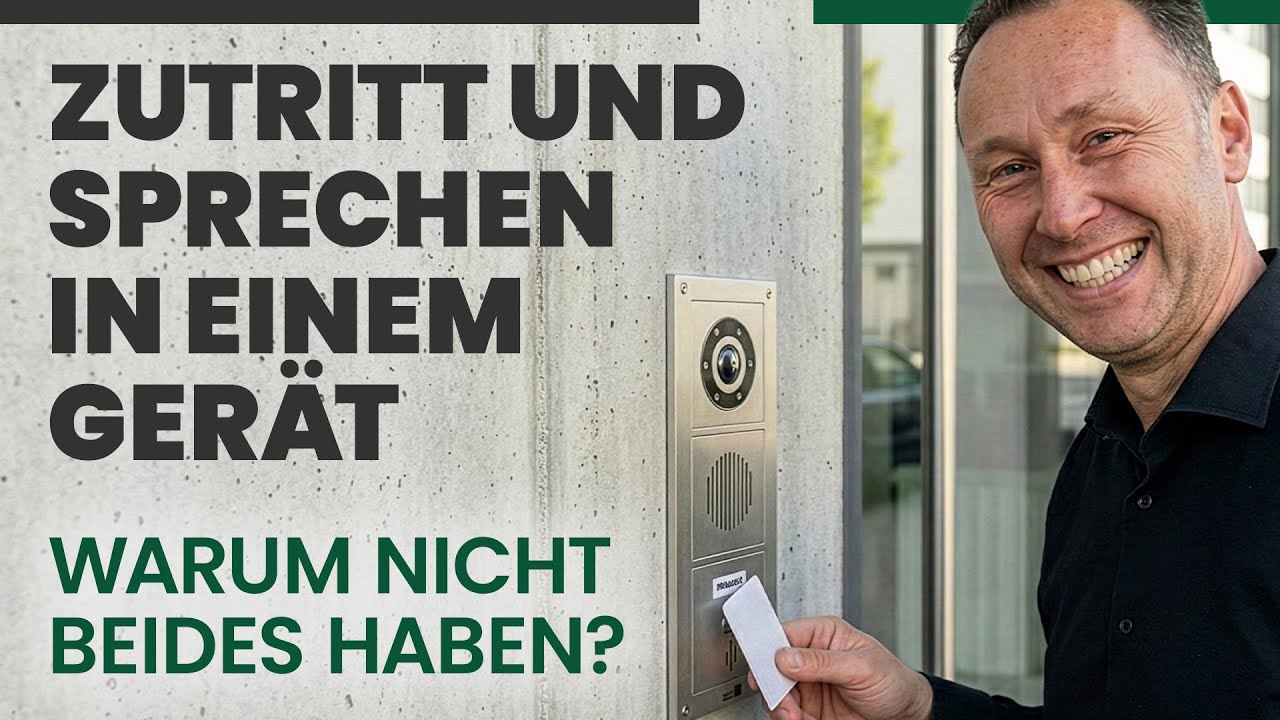 Zutrittskontrolle & Videotürsprechstelle clever verbinden: So geht's!