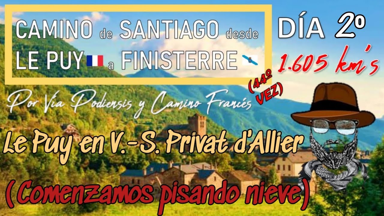 Camino de Santiago Día 2: Vía Podiensis y Francés - Le Puy en Velay a Sant Privat d'Allier (23,3 km)