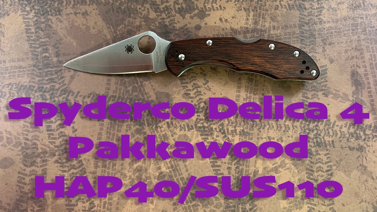Spyderco Delica 4 Pakkawood HAP40/SUS110 - Finally a Delica I LIKE???