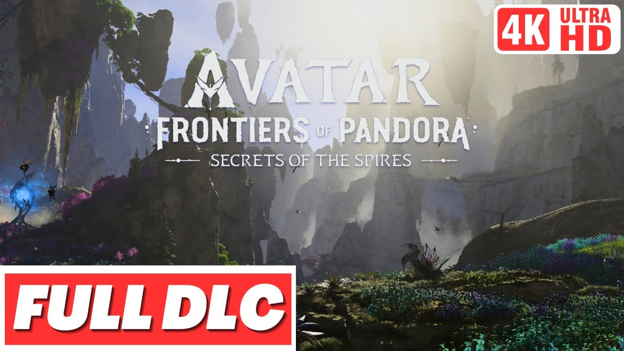 Avatar: Frontiers of Pandora – Secrets of The Spires Gameplay Walkthrough FULL GAME - No Commentary