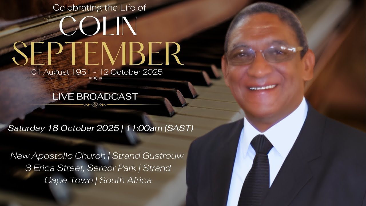 LIVE BROADCAST - FUNERAL SERVICE OF COLIN SEPTEMBER - SATURDAY 18 OCTOBER 2025 @ 11H00 (SAST)