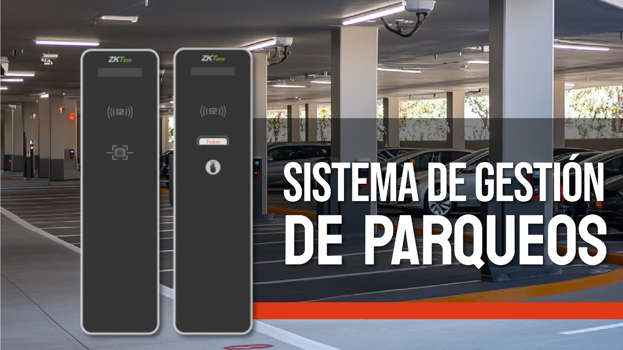 Sistemas de gestión de parqueos ZKTeco para control vehicular eficiente