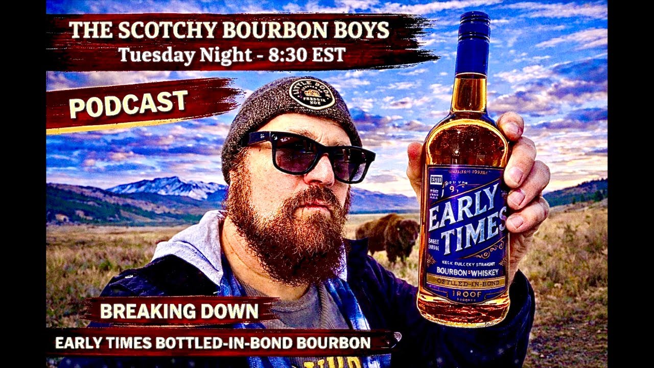 Early Times Bottled in Bond Breakdown | Has Sazerac Changed the Flavor? W/ The Scotchy Bourbon Boys