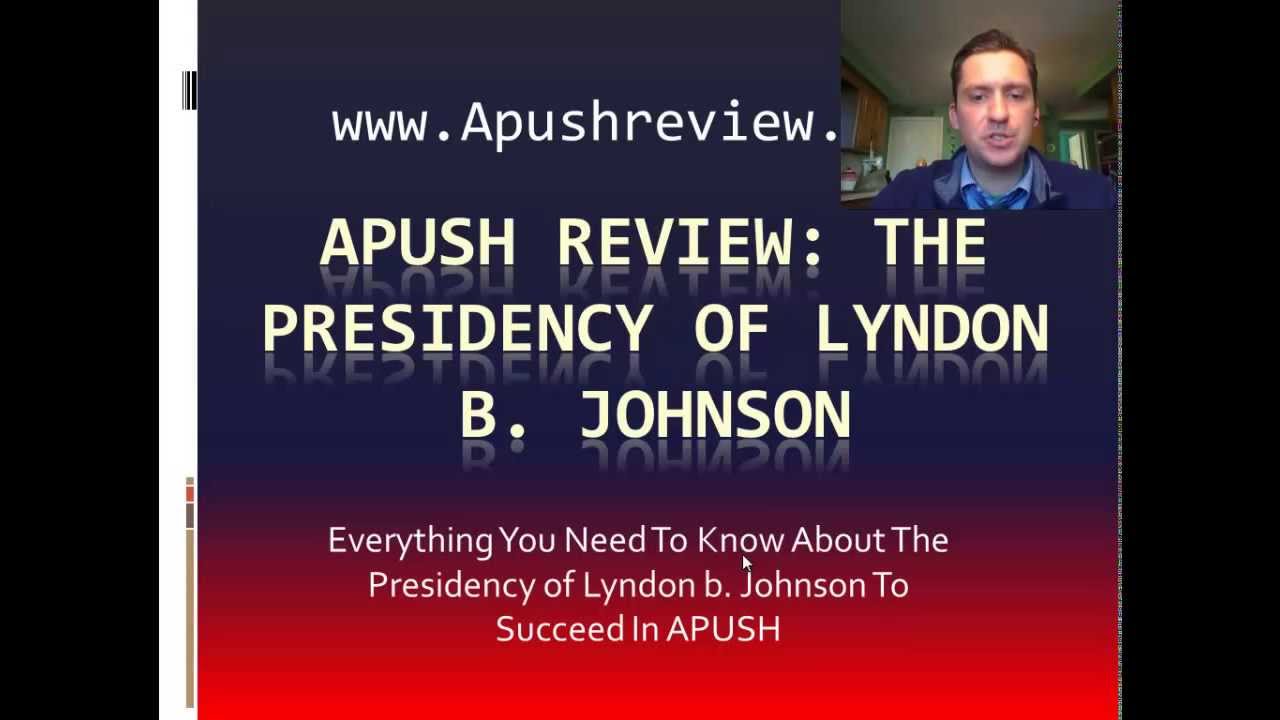 APUSH Review: The Presidency of Lyndon Johnson