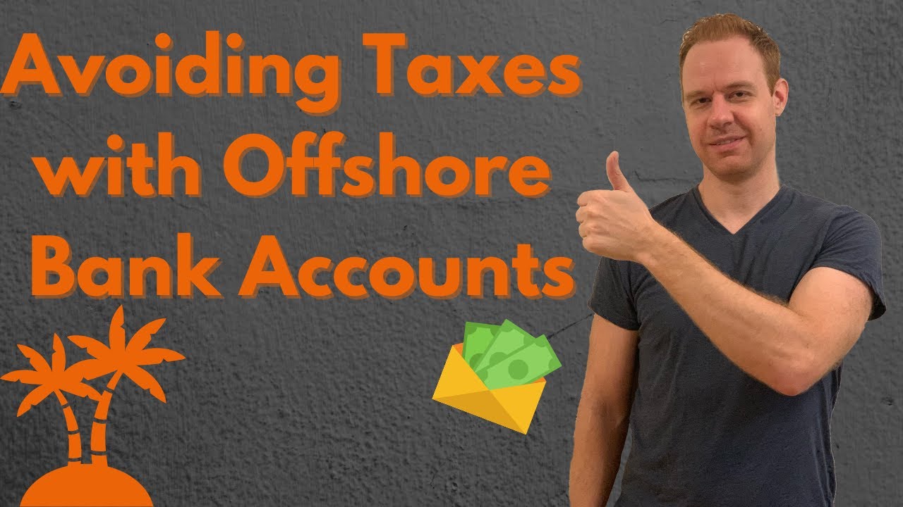 Can you Avoid Taxes with an Offshore Bank Account?