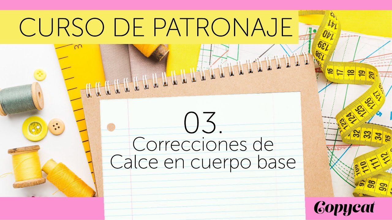 Episodio 3: Correcciones de calce más comunes - PATRONAJE DESDE CERO