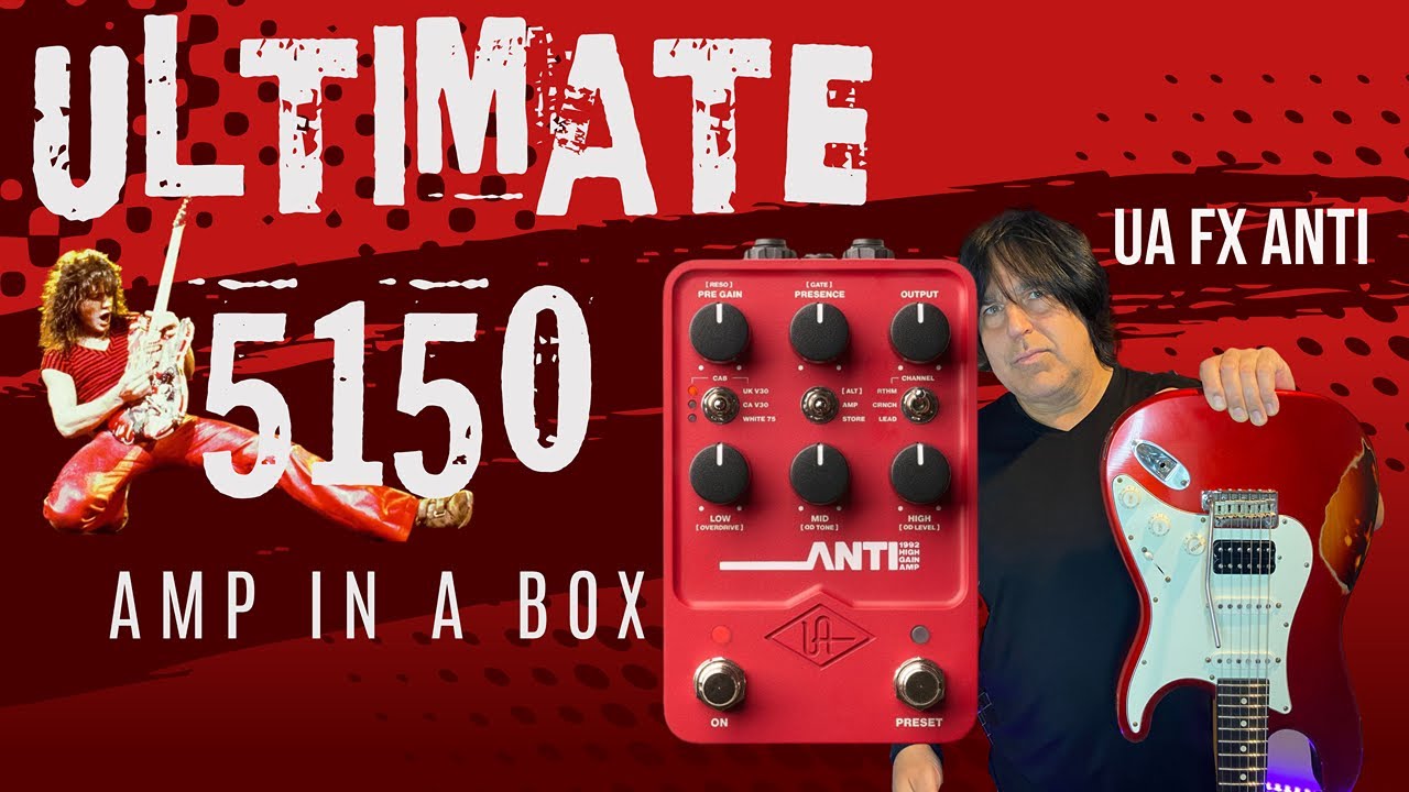 The Ultimate 5150 Pedal: UA FX Anti Demo for Classic Rock & 80s Shred