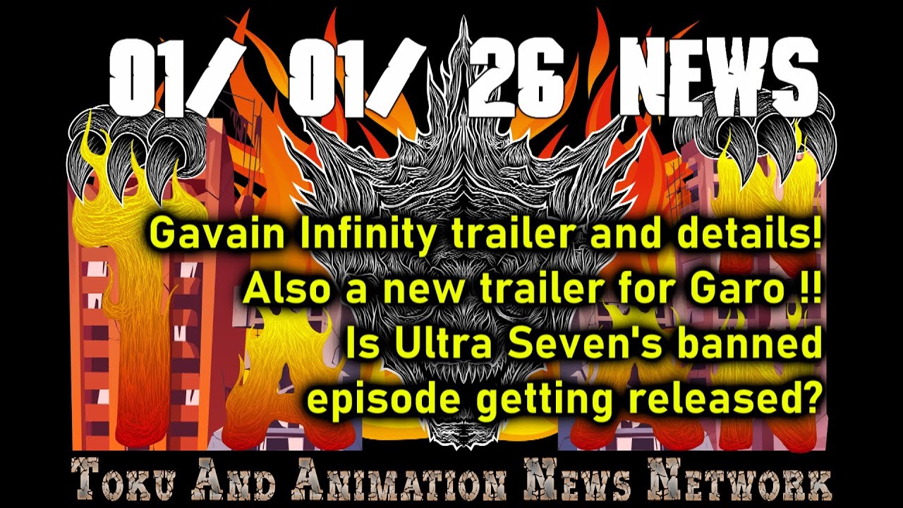 TAANN News Updates 01/01/2026 - Gavan Infinity Details! A New Garo Trailer! Ultra Seven's Banned Ep?