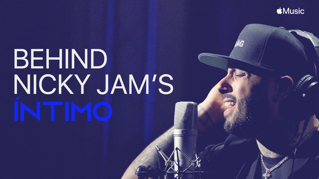 Behind Nicky Jam's Íntimo - Film Preview | Apple Music