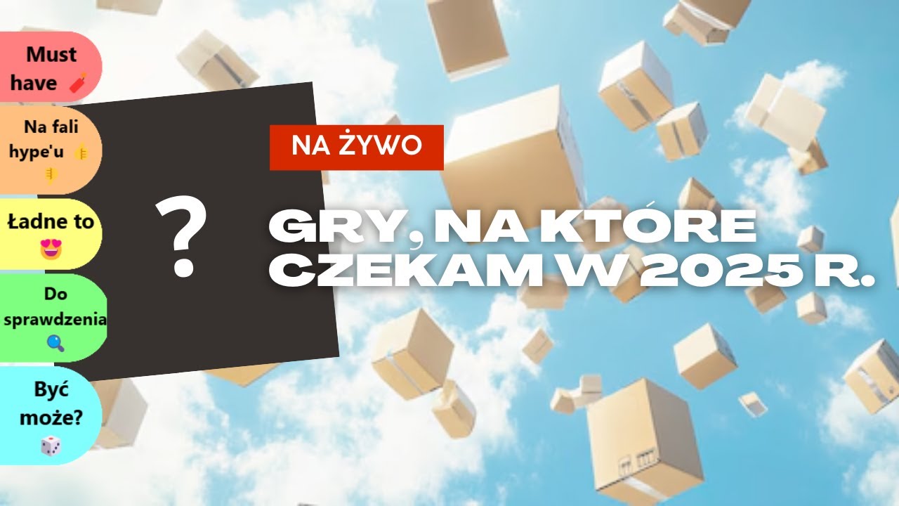 Gry, na które czekam w 2025 r.