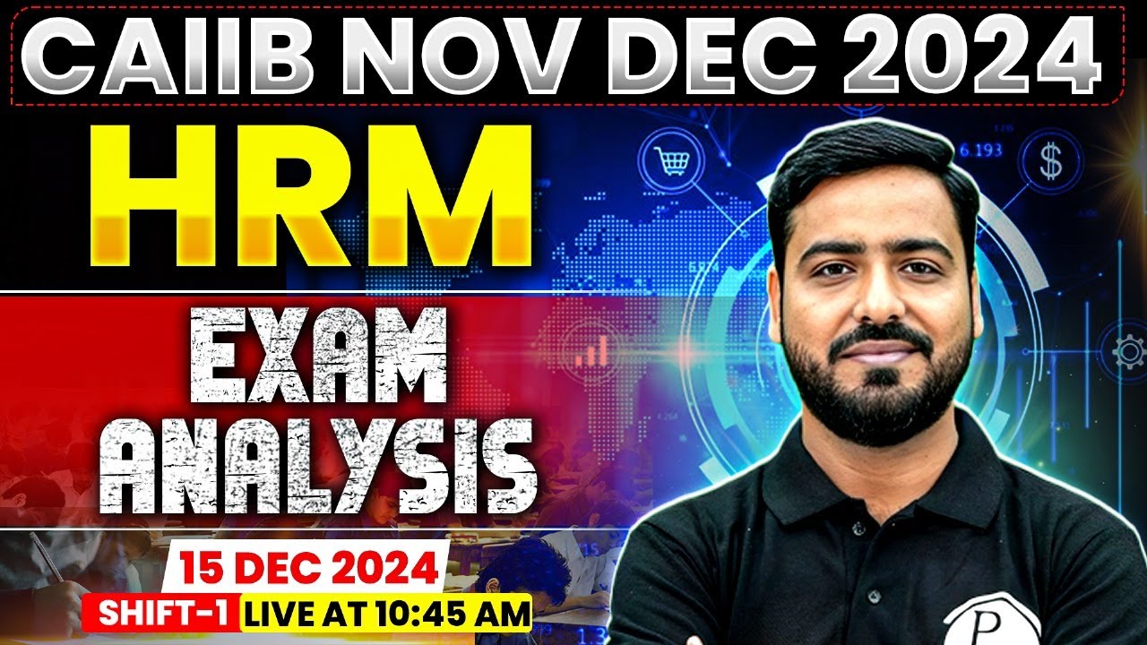 CAIIB HRM Exam Analysis | CAIIB HRM Shift 1 Paper Analysis | CAIIB HRM Analysis | by Ashish Sir