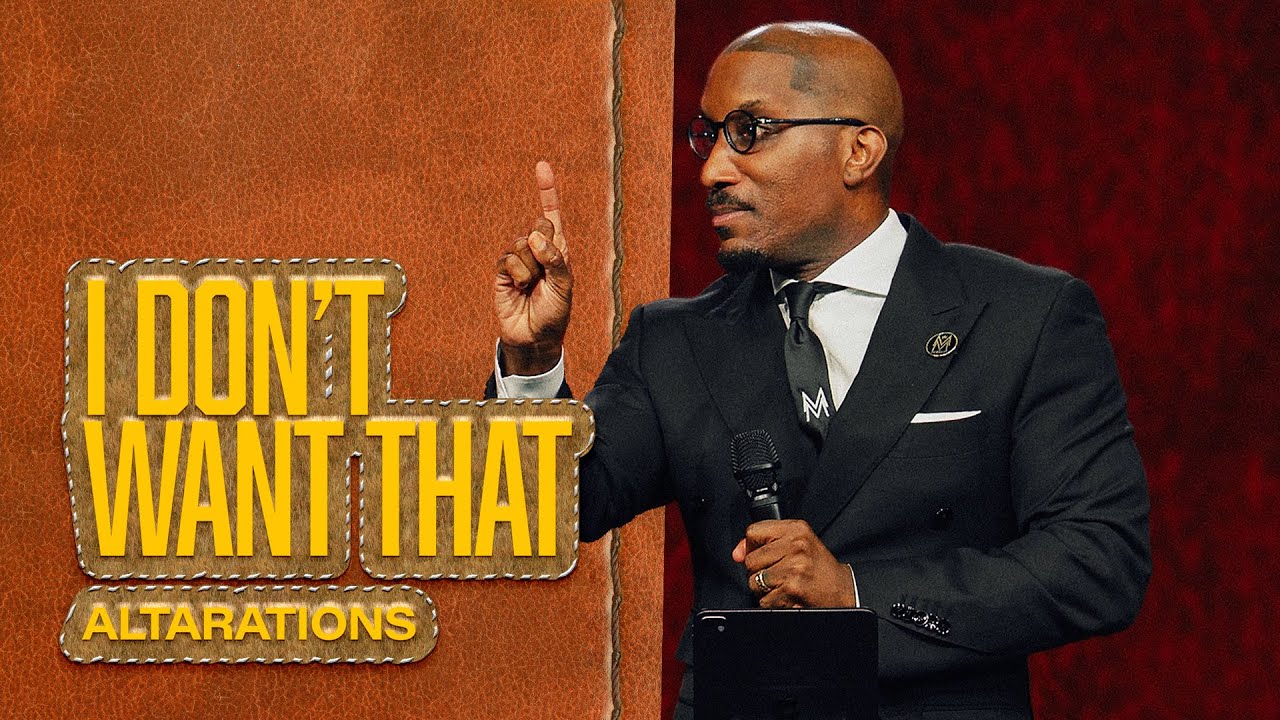 I Don't Want That // ALTARations // Dr. Dharius Daniels