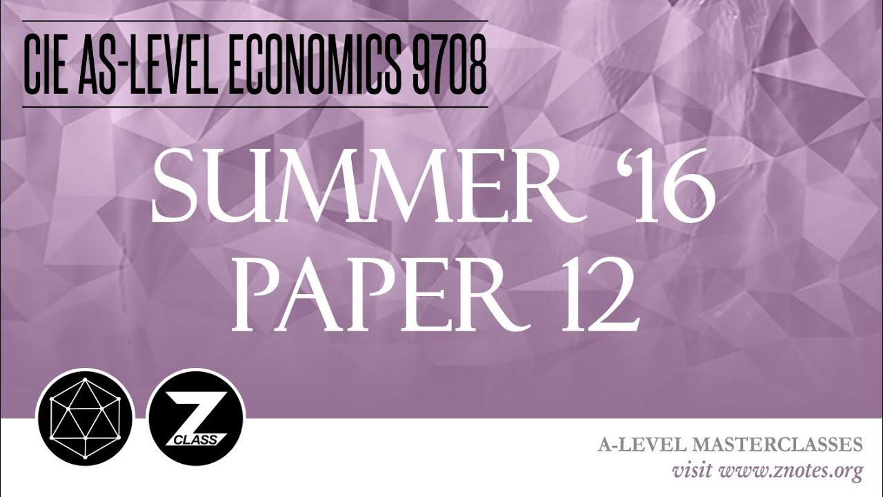 CIE AS Economics 9708 | S16 P12 | Solved Past Paper