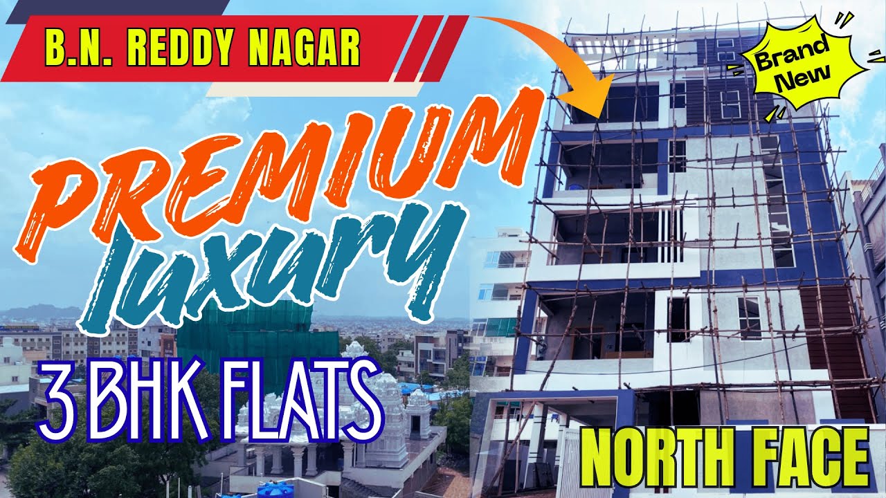 BEST PREMIUM LUXURY 3 BHK FLATS IN BN REDDY NAGAR HYDERABAD