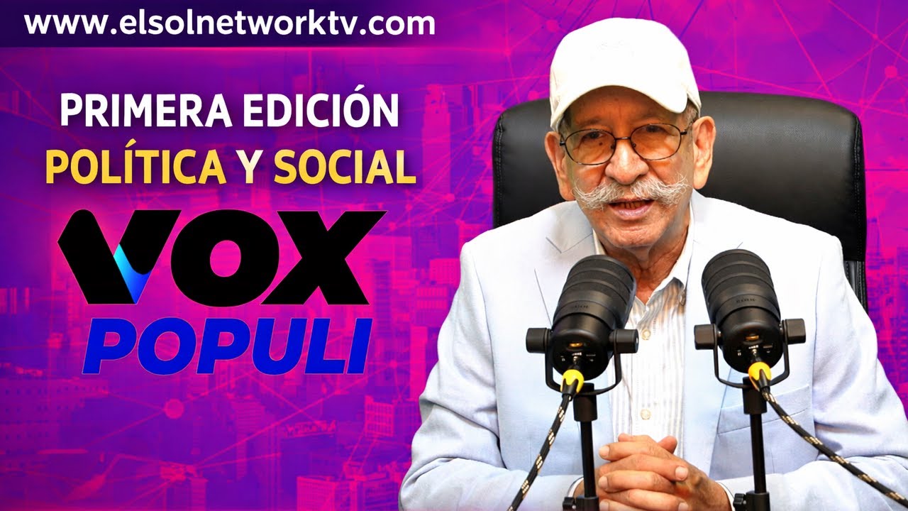 VOX POPULI: Estreno con Análisis Político y Social
