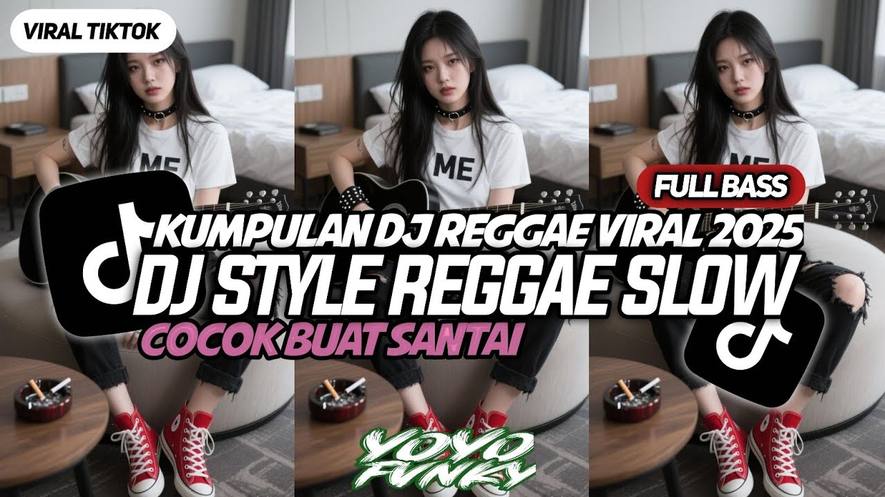 KUMPULAN DJ REGGAE SLOW TERBARU || DJ CAMPURAN VIRAL TIKTOK 2025🎵 