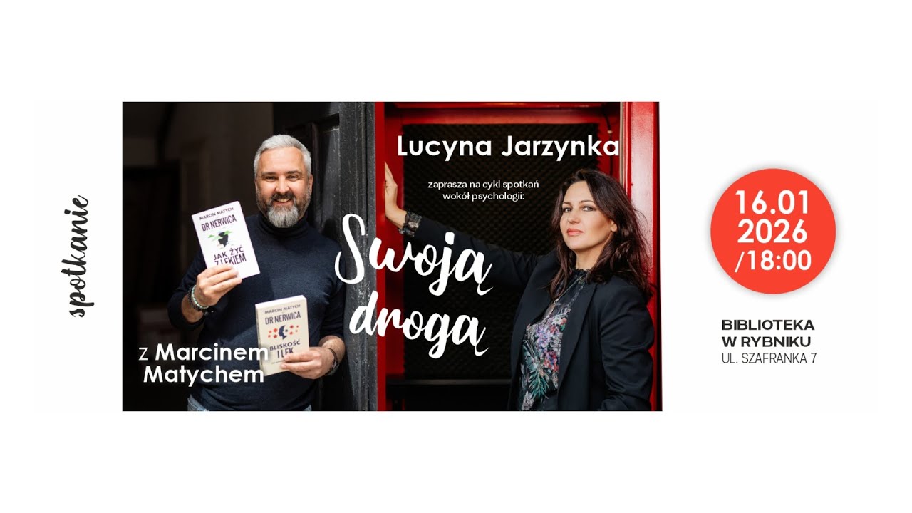 Gra o lepsze życie, czyli jak żyć z lękiem? &ndash; Marcin Matych (Dr Nerwica) w cyklu Swoją drogą
