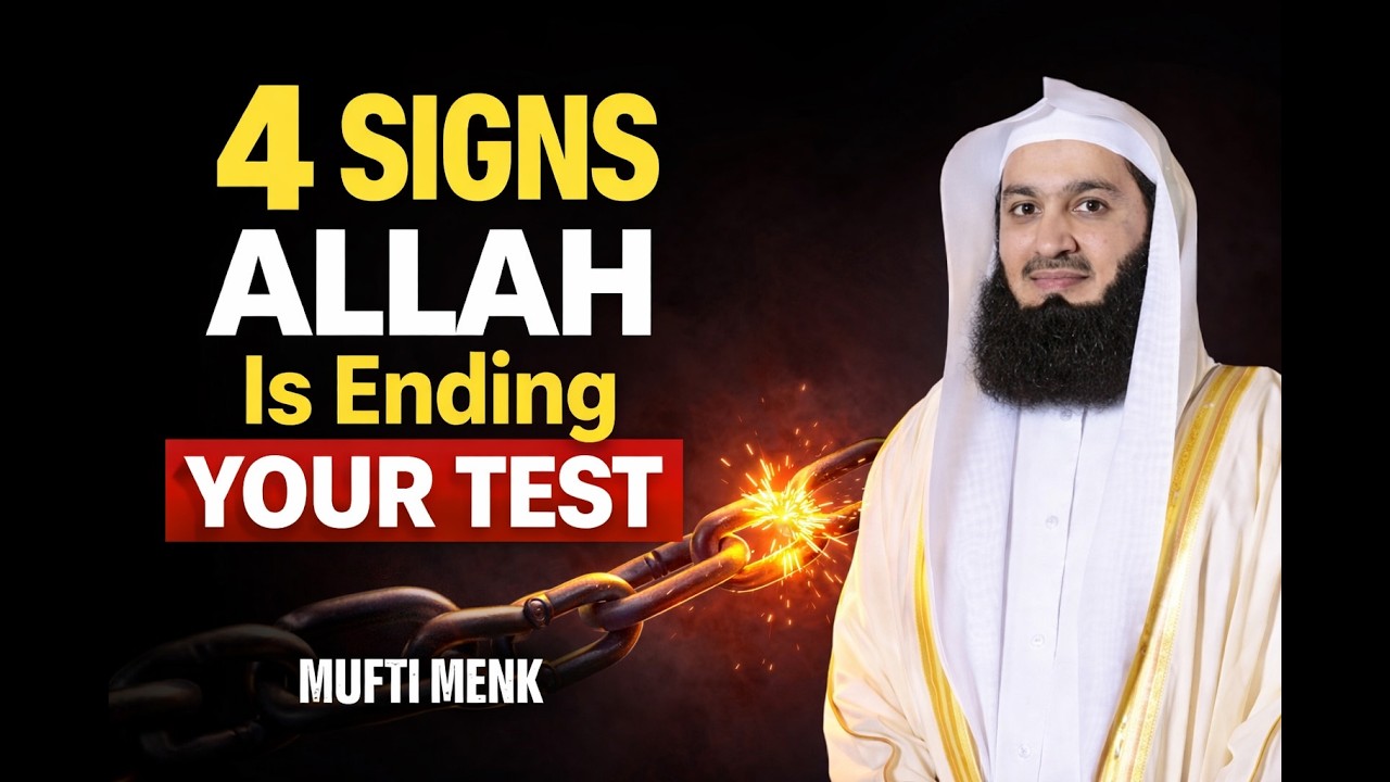 4 Signs Your Test From Allah Is About To End | Mufti Menk Powerful Reminder