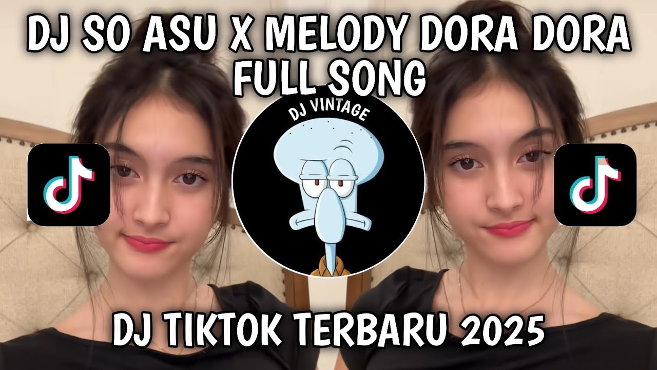 DJ SO ASU NAYKILLA X MELODY DORA DORA FULL SONG