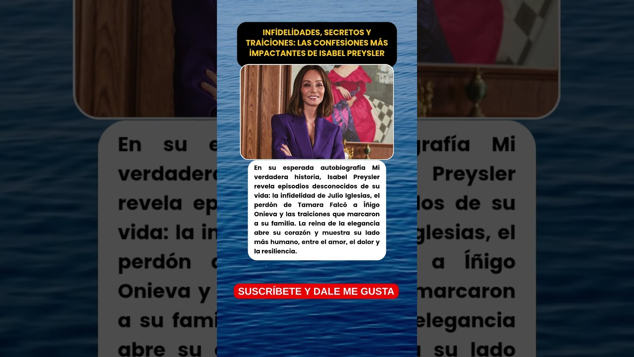 Infidelidades, secretos y traiciones las confesiones m&aacute;s impactantes de Isabel Preysler
