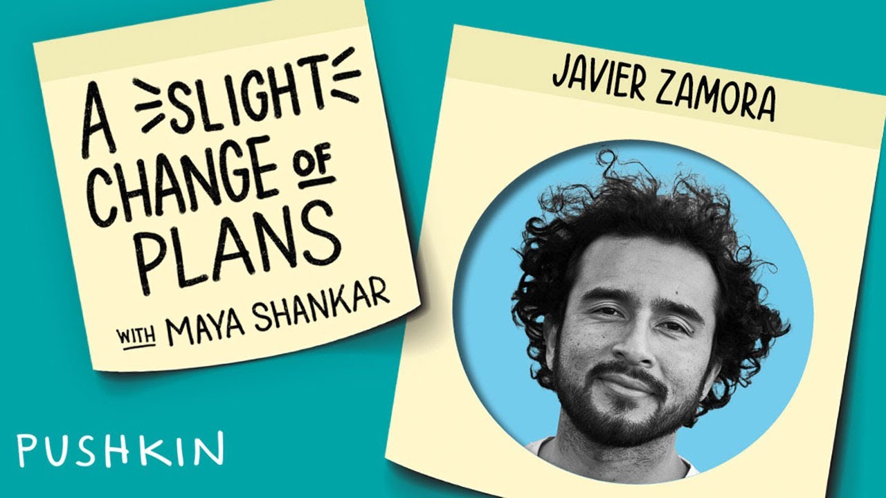 “I Survived the Unsurvivable” ft. Javier Zamora | A Slight Change of Plans | Maya Shankar