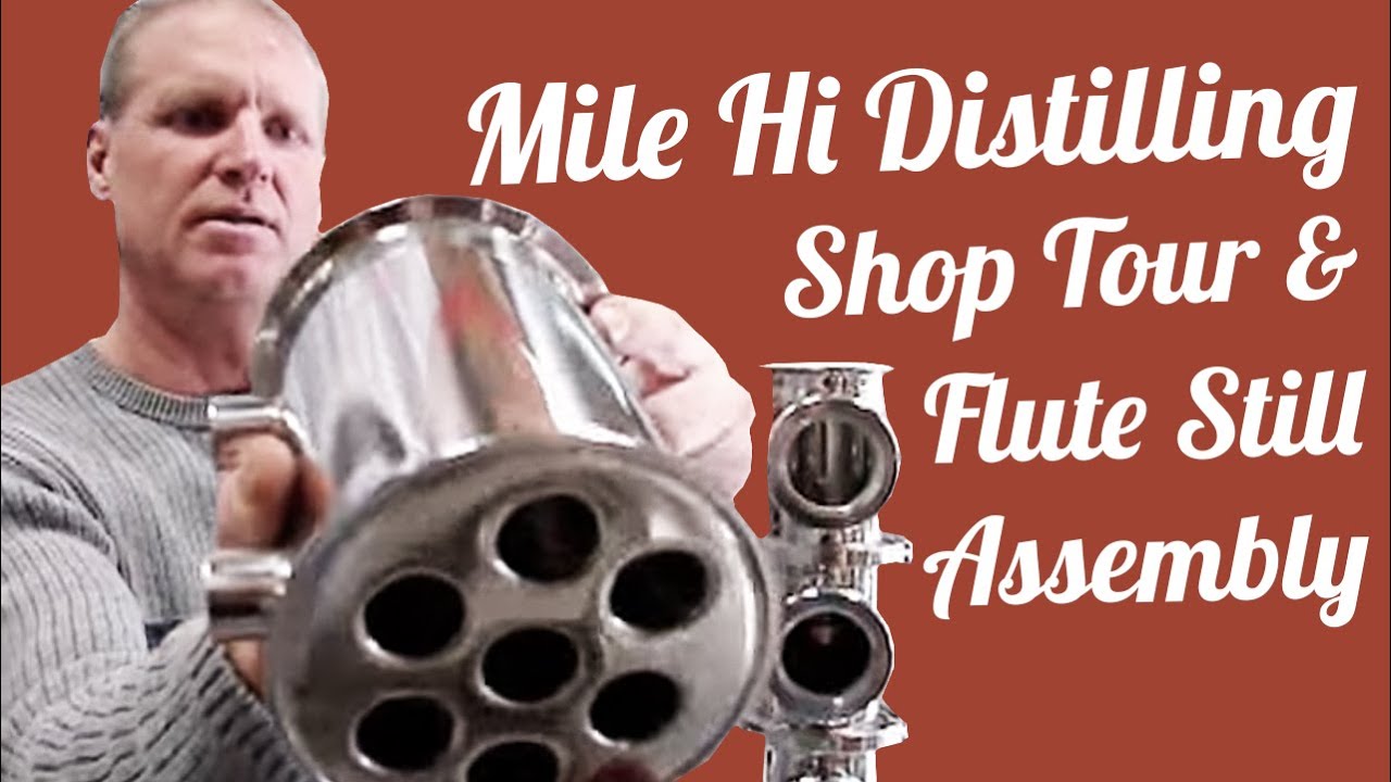 Mile Hi Distilling Shop Tour and Flute Still Assembly