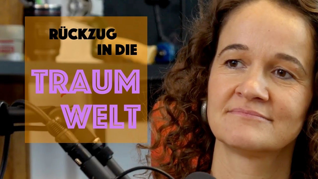 Rückzug in die Traumwelt