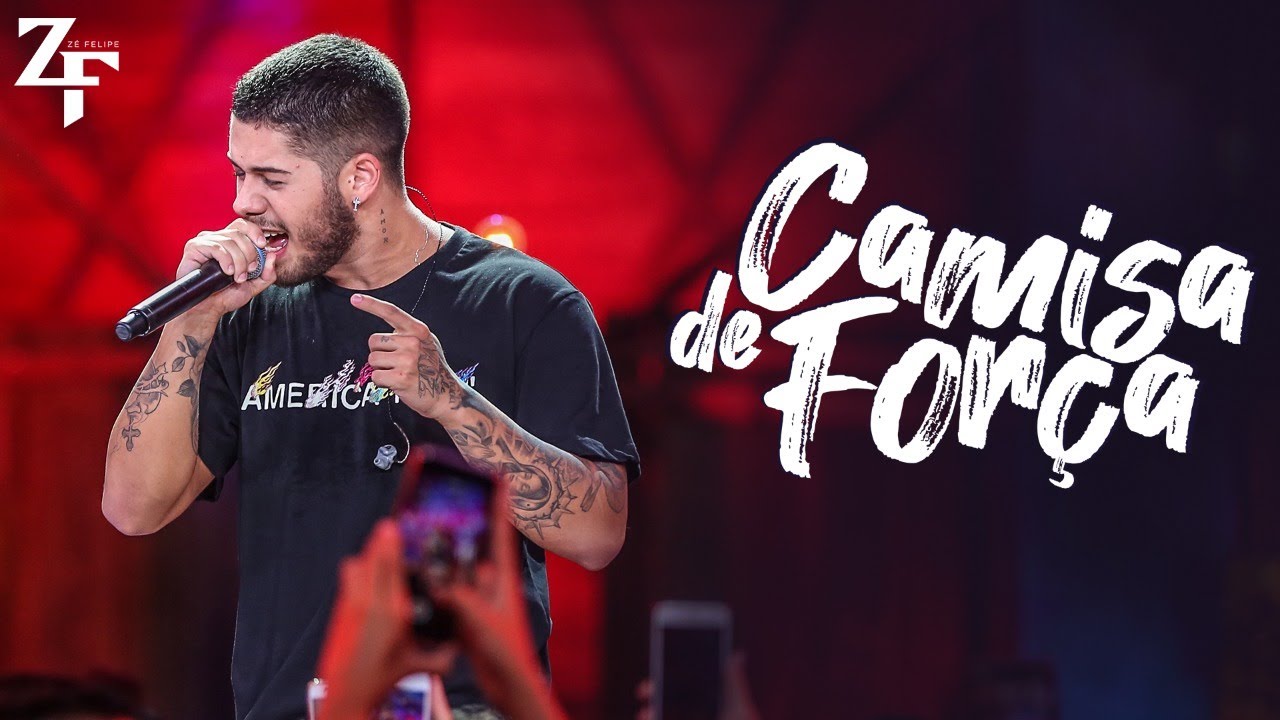 Zé Felipe - Camisa de Força (Clipe Oficial)