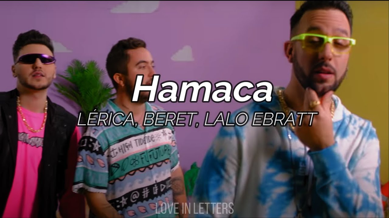 Lérica, Beret, Lalo Ebratt - Hamaca (letra)