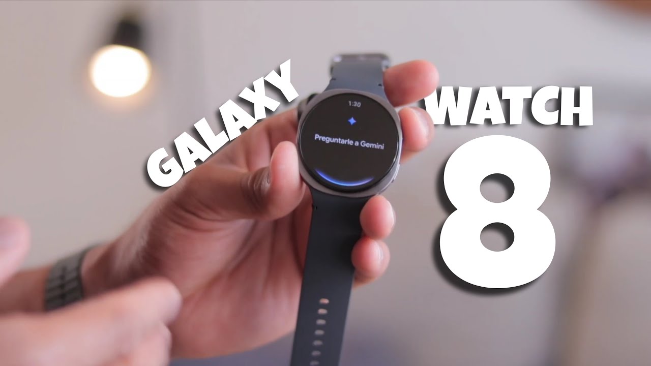 Galaxy Watch 8 || Te va a encantar usar Gemini