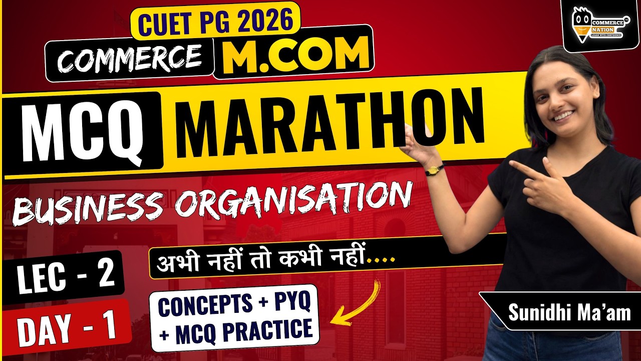 CUET PG 2026 M.Com | Business Organisation Concept Booster + PYQ | One Shot MCQ Marathon LEC-2